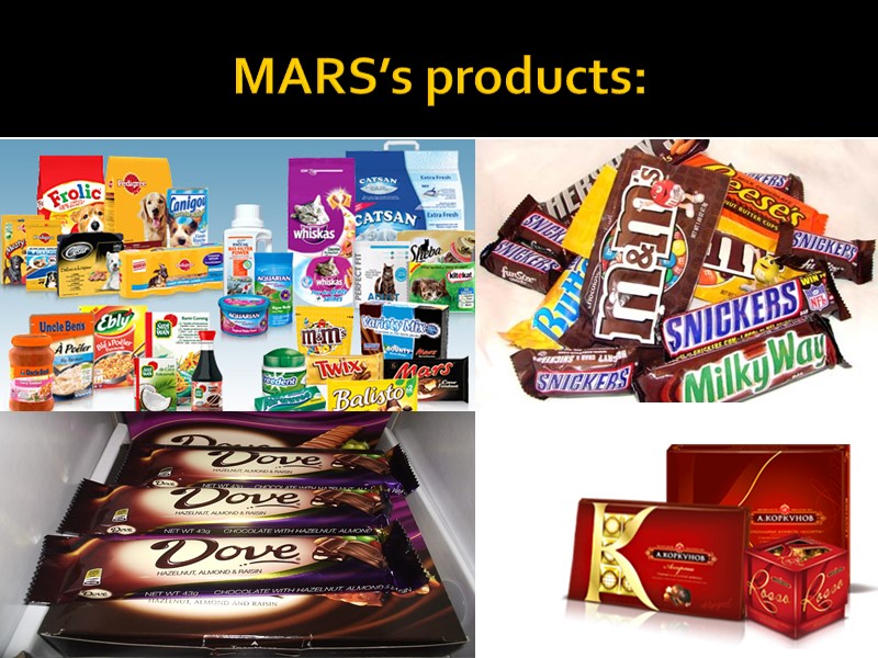 MARS’s products: